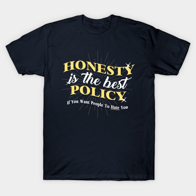 Honest Tee T-Shirt by Made With Awesome